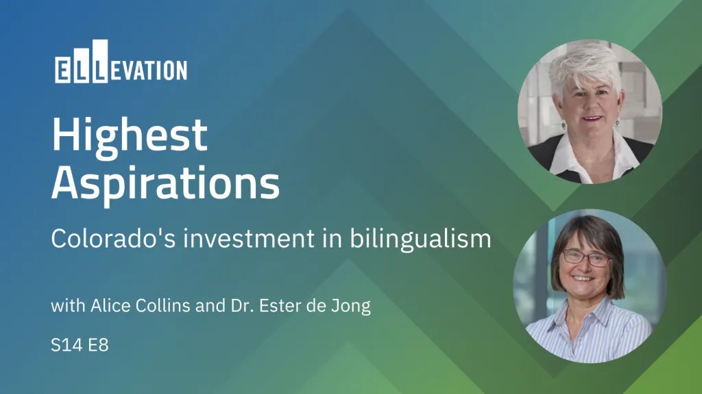 Green gradient background with two headshots of women. Text reads: Highest Aspiration Colorado's investment in bilingualism with Alice Collins and Dr. Ester de Jong