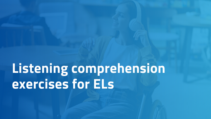 Listening comprehension exercises for ELs