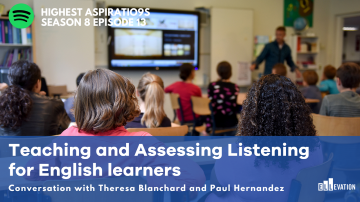 Teaching and Assessing Listening for ELs