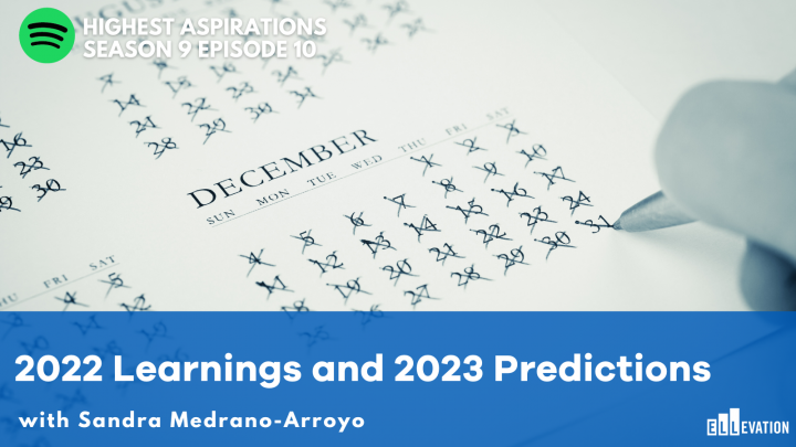 2022 Learnings and 2023 Predictions for EL Education » Read more at https://ellevationeducation.com/node/add/blog