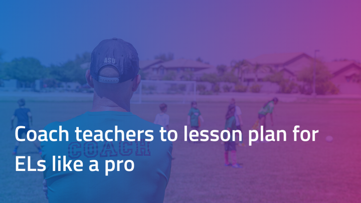 Coach teachers to lesson plan like a pro