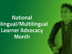 4 Ways to celebrate national bilingual/multilingual advocacy month