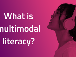 What is multimodal literacy?