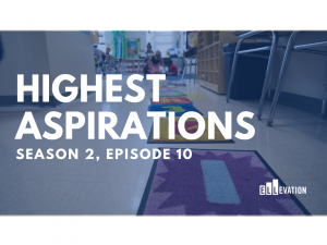 Highest Aspirations: Season 2, Episode 10