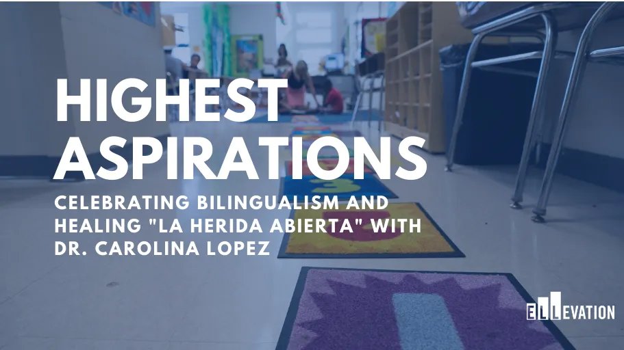 Promoting Bilingualism While Healing "La Herida Abierta" with Dr. Carolina Lopez