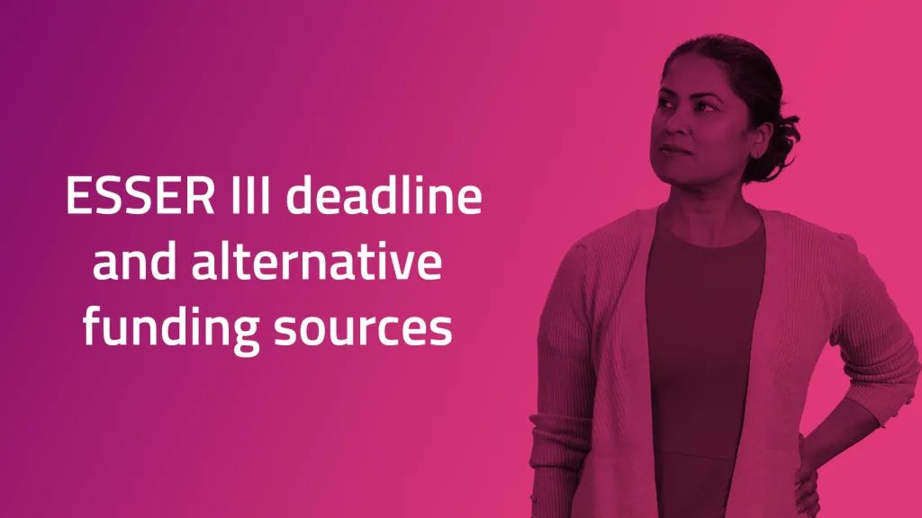 ESSER funds: Deadlines, spending trends, and alternative funding sources