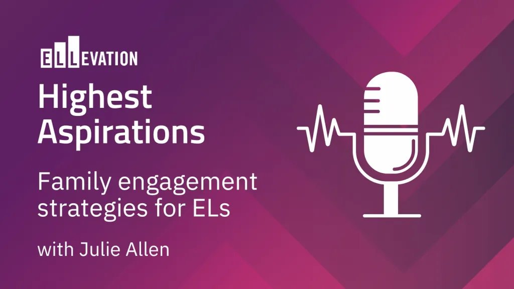 Family Engagement Strategies for ELs with Julie Allen