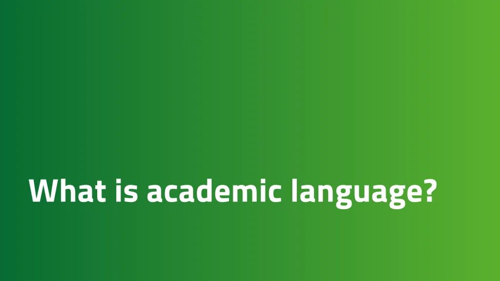  What is academic language?