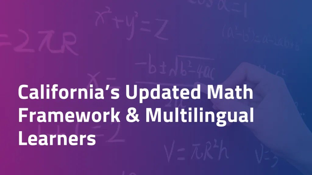 Inclusive learning: Exploring California's Math Framework