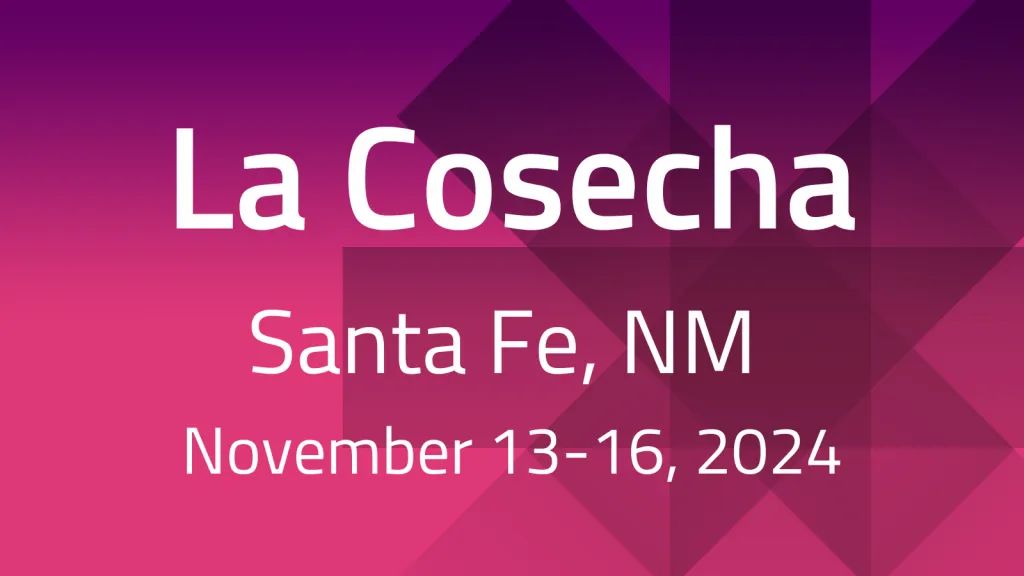 La Cosecha | Santa Fe, NM | November 13-16, 2024