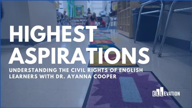 Understanding the Civil Rights of English Learners with Dr. Ayanna Cooper