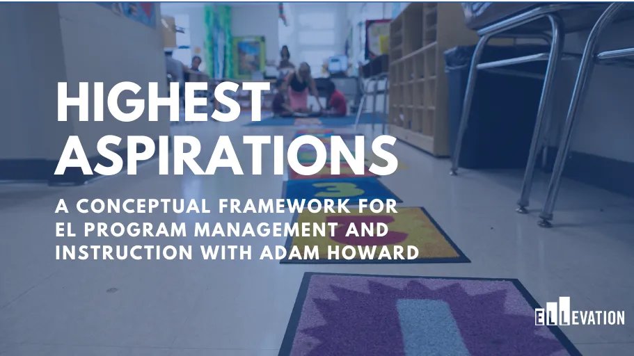 A Conceptual Framework for EL Program Management and Instruction with Adam Howard