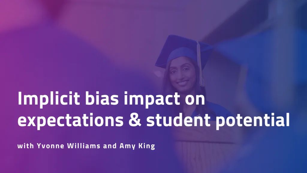 Addressing limiting beliefs & implicit bias in education