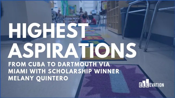 From Cuba to Dartmouth (via Miami) With Scholarship Winner Melany Quintero