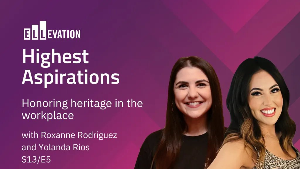 Highest Aspirations cover image for S13/E5: Honoring heritage in the workplace with Yolanda Rios and Roxanne Rodriguez