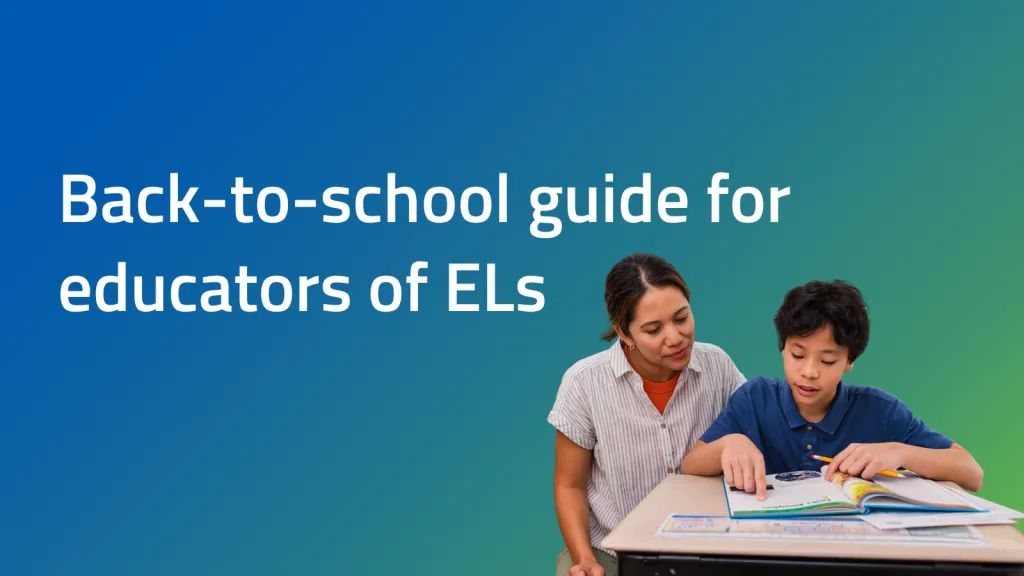 Guide to back-to-school for educators of ELs