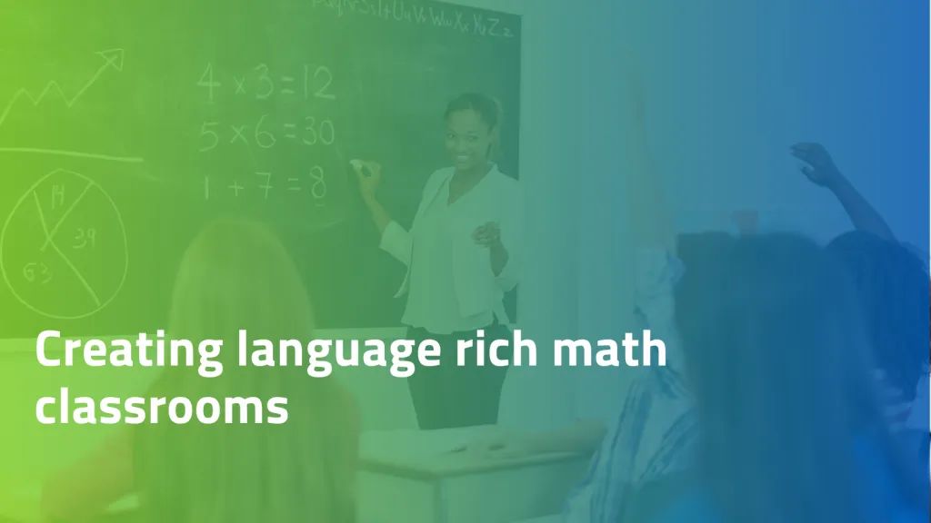 Creating Language-Rich Math Classrooms